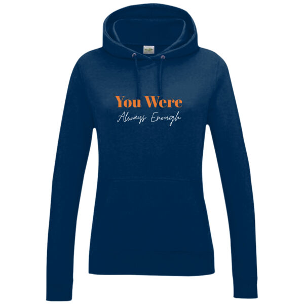 You Were Always Enough Hoodie Thumbnail